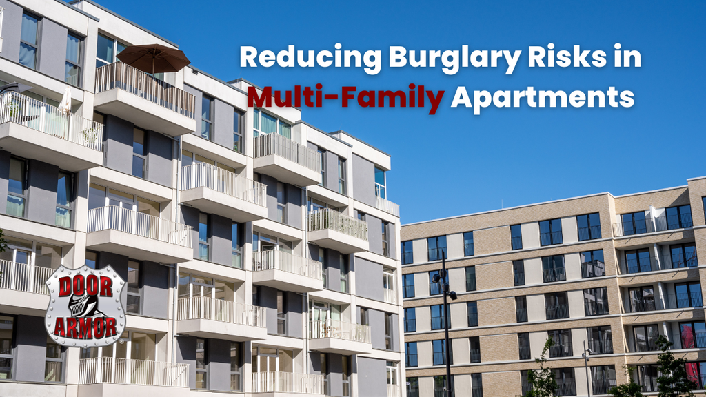 How to Reduce Burglary Risks in Multi-Family Apartments